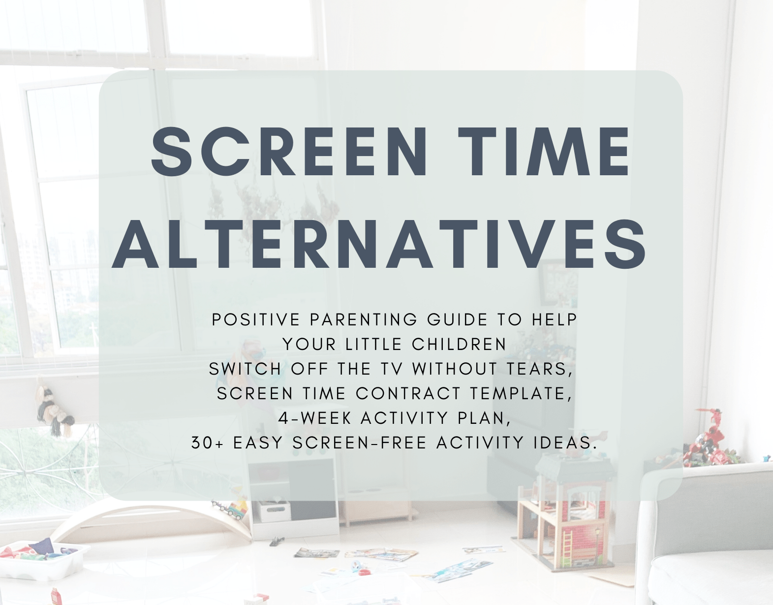 Screen Time Alternatives Positive Parenting Guide